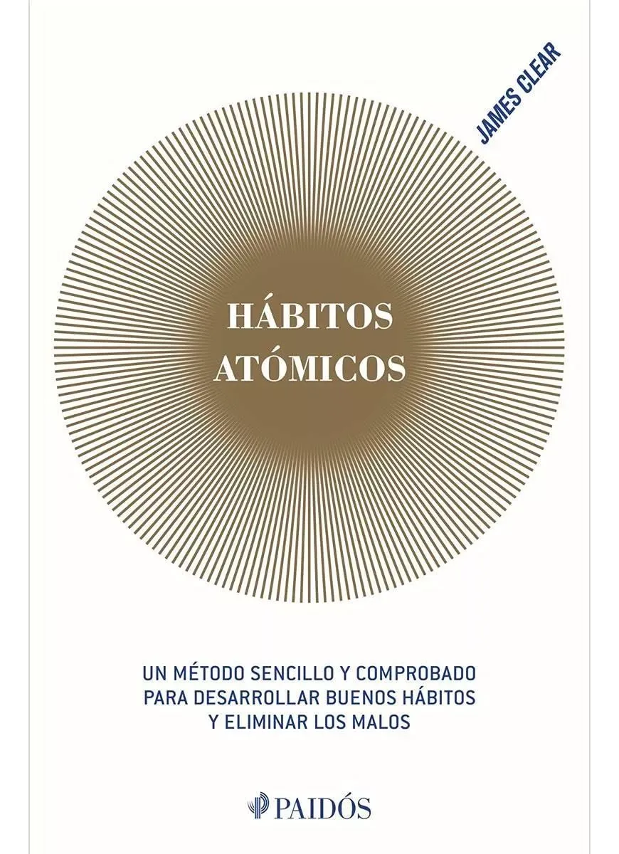 Reseña de 'Hábitos Atómicos': Un Método Sencillo Para Desarrollar Hábitos de James Clear